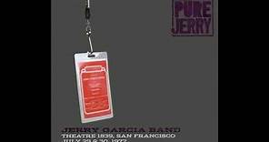 Jerry Garcia Band - July 29 & 30, 1977 - Theatre 1839 - San Francisco, CA