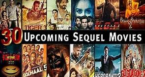30 Biggest Bollywood Upcoming Sequels Movies | 2021-2024 | Indian Hindi Sequels Upcoming Movies List