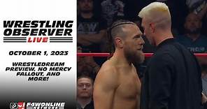 2023-10-01 Wrestling Observer Live: WrestleDream Preview, No Mercy Fallout, and more!