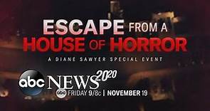 The Diane Sawyer Special Event | 'Escape from a House of Horror' l ABC News