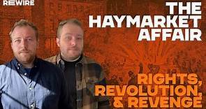 Revolution is a Crime: The Haymarket Affair - RE:WIRE
