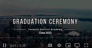 Toronto Central Academy - Graduation Ceremony 2023