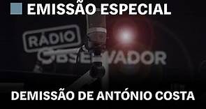 Demissão de António Costa: emissão especial da Rádio Observador