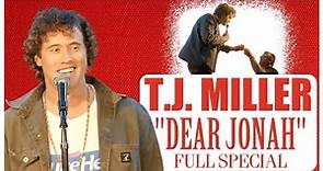 Full Stand-Up Special | T.J. Miller - Dear Jonah