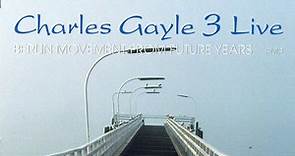 Charles Gayle 3 - Berlin Movement From Future Years
