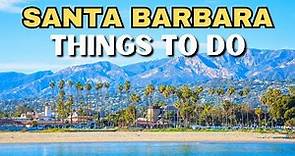 The ULTIMATE Santa Barbara Travel Guide | 36 BEST Things To Do In Santa Barbara