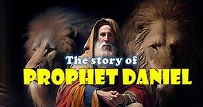 The Story of Prophet Daniel (Book of Daniel)