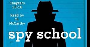 Spy School by Stuart Gibbs Chapters 15 to 18