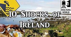 Visit Ireland - 10 Things That Will SHOCK You About Ireland