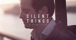 Silent Things - Official Trailer