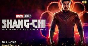 Shang Chi And The Legend Of The Ten Rings Full Movie In English | Review & Facts