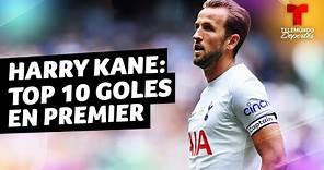 Los 10 mejores goles de Harry Kane en la Liga Premier ¡Obras de arte! | Telemundo Deportes
