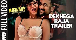Dekhega Raja Trailer FULL VIDEO SONG | Mastizaade | Sunny Leone, Tusshar Kapoor, Vir Das | T-Series
