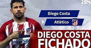 El Atlético anuncia el fichaje de Diego Costa | Diario AS