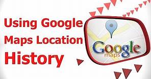 Using Google Maps Location History