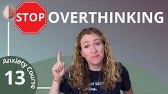 How to Stop Overthinking: Master the ACT Skill of Cognitive Defusion 13/30