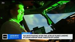 2 JetBlue flights hit by laser strikes near Logan Airport in Boston