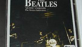 The Beatles - 'Quote' Unquote - The Sixties Interviews