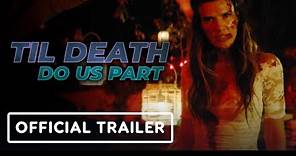 Til Death Do Us Part - Exclusive Official Trailer (2023) Cam Gigandet, Jason Patric