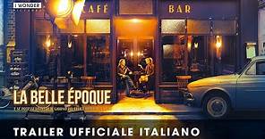 La Belle Époque I Trailer italiano ufficiale