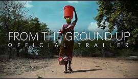 From the Ground Up [Official Trailer]