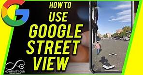 How to Use Google Map Street View - Explore the World From Home