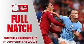 FULL MATCH | Liverpool 3-1 Manchester City | FA Community Shield 2022-23
