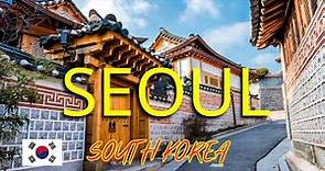 Seoul - Best Things To Do And Visit - South Korea Travel Guide 2024