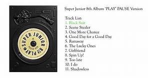 [FULL ALBUM] Super Junior 8th Album - PLAY Pause version with additional song
