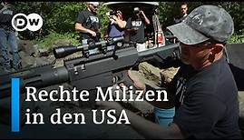Rechte Milizen in den USA | DW Reporter