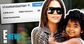 Khloé Kardashian Celebrates 158M IG Followers With True Pics! | E! News