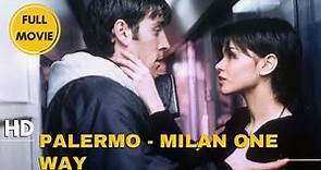 Palermo - Milan One Way | Crime | Thriller | HD | Full movie in English
