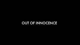 Out of Innocence | Official Trailer