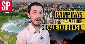 Por que CAMPINAS SP é a MELHOR CIDADE do Brasil?