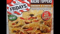 T.G.I. Friday's Nacho Toppers Chicken & Cheese Review