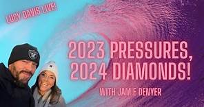 Lucy Davis Live! 2023 Pressures, 2024 Diamonds! with Jamie Denyer