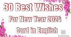 30 Best Wishes for Happy New year Card 2024 | Warm and sweet happy new year message for loved ones