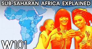 Sub-Saharan Africa Explained | World101