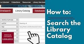 How to Search the Library Catalog | Quick Tutorial | Fordham University Libraries
