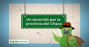 Un recorrido de exploración por la provincia del Chaco