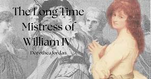 The Long Time Mistress of William IV | Dorothea Jordan