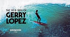 The Yin & Yang of Gerry Lopez | Patagonia Films