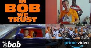 Movie Trailer: In Bob We Trust, now on Amazon Prime