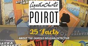 Agatha Christie's HERCULE POIROT - 25 Facts About the Famous Belgian Detective