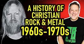 The History of Christian Rock & Metal Music (Part 1): 1960s & 1970s