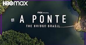 A Ponte: The Bridge Brasil | Trailer Oficial | HBO Max