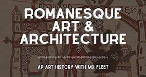 AP Art History - Romanesque Art and Architecture