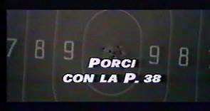 Porci con la P38 (1978) - Open credits