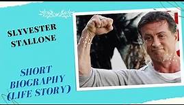 Sylvester Stallone - Short Biography (Life Story)