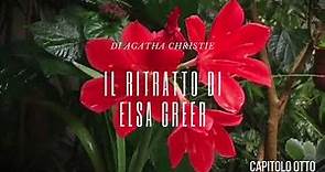 Il Ritratto di Elsa Greer di Agatha Christie - Capitolo Otto